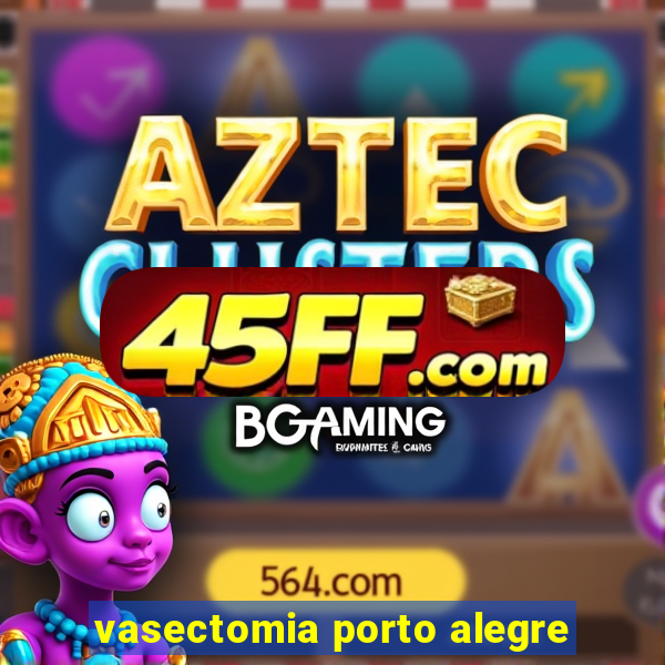 vasectomia porto alegre